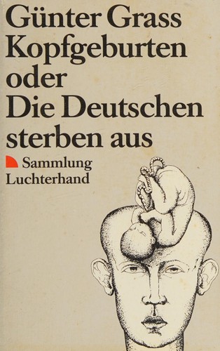 Kopfgeburten, Oder Die Deutschen Sterben Aus