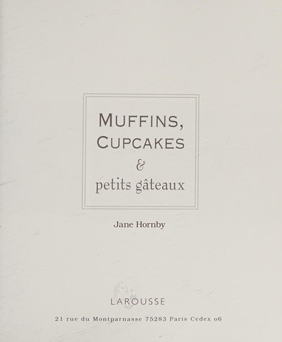 Larousse Muffins, cupcakes & petits gateaux (French Edition)