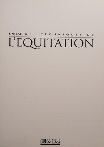 L'Atlas des techniques de l'équitation (Atlas nature)