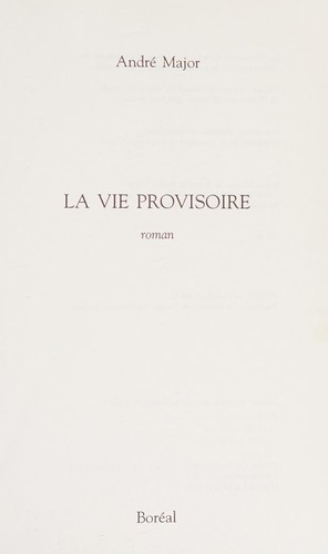 La Vie provisoire