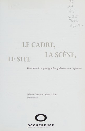 Cadre, la scène, le site: panorama de la photographie