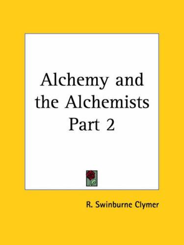 Alchemy and the Alchemists, Part 1