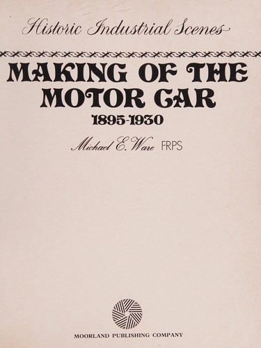 Making of the motor car, 1895-1930