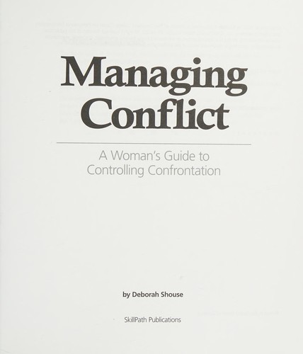 Managing Conflict, A Women's Guide to Controlling Confrontation (Conflict EXTINGUISHER)