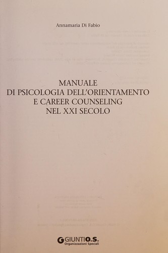 Manuale di psicologia dell'orientamento e career counseling nel XXI secolo