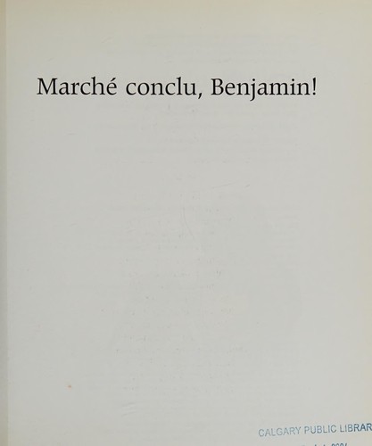 Marché Conclu, Benjamin!