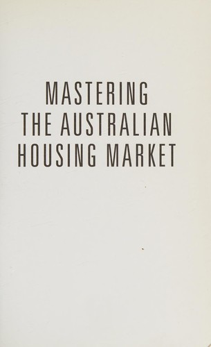 Mastering the Australian Housing Market