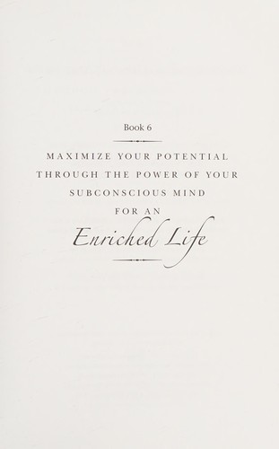 Maximize your potential through the power of your subconscious mind for an enriched life