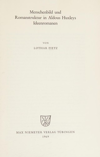 Menschenbild und Romanstruktur in Aldous Huxleys Ideenromanen