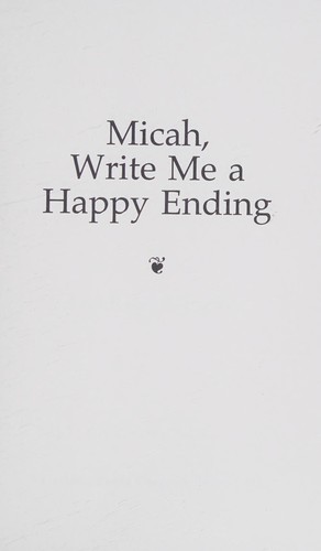 Micah, Write Me a Happy Ending