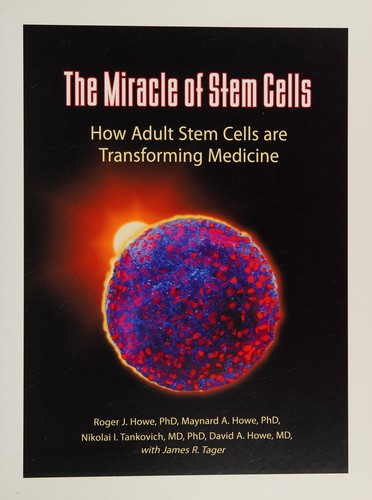 The Miracle of Stem Cells