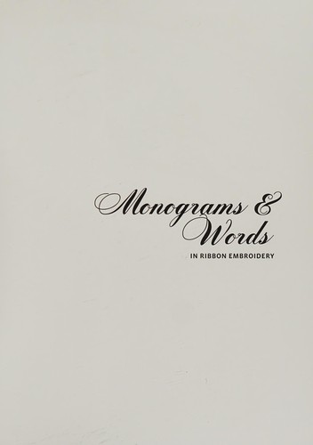 Monograms and Words in Ribbon Embroidery