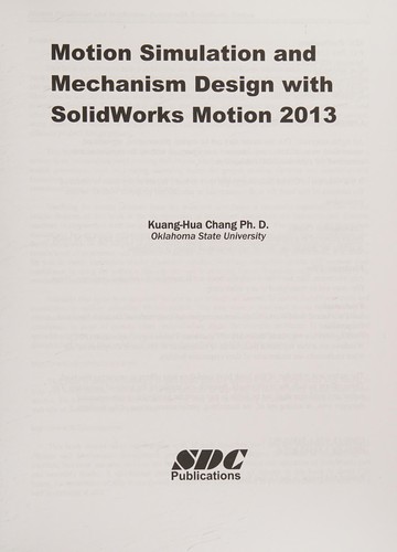 Motion Simulation and Mechanism Design with SolidWorks Motion 2013