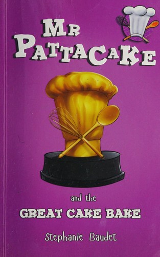 Mr Pattacake and the Great Cake Bake
