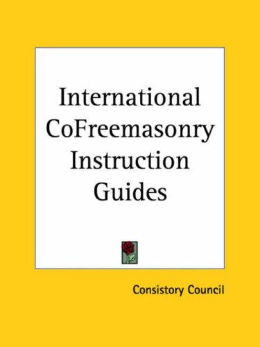 International CoFreemasonry Instruction Guides