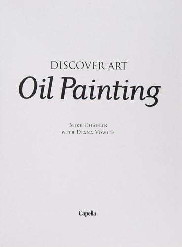 Oil Painting First Steps to Becoming an Artist (Discover Art)