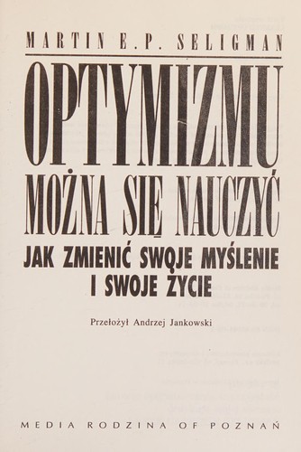 Optymizmu można się nauczyć. Jak zmienić swoje myślenie i swoje życie