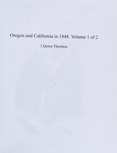 Oregon and California in 1848. Volume 1 Of 2