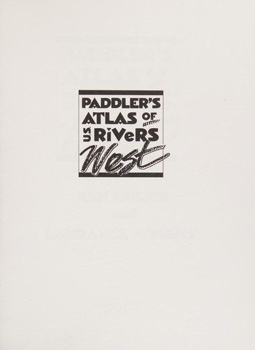 Paddler's Atlas of U. S. Rivers West