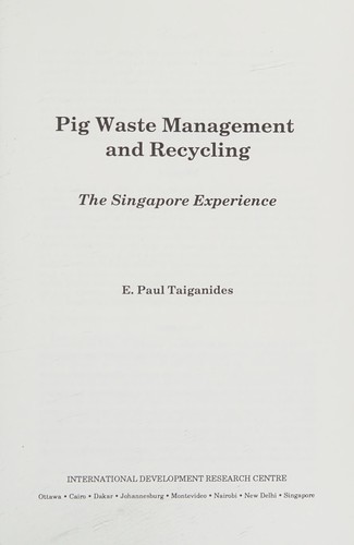 Pig Waste Management & Recyclying - The Singapore Experience (Idrc)