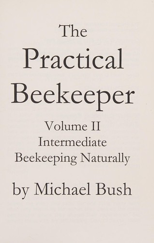 The Practical Beekeeper Volume II