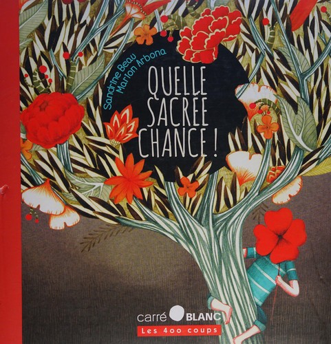 Quelle Sacrée Chance