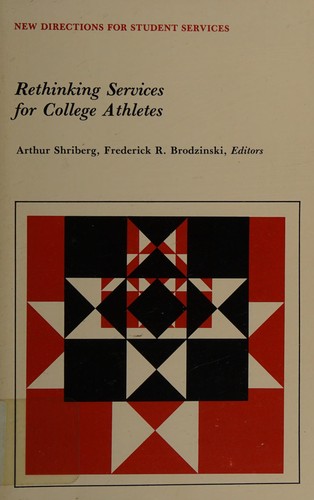 Rethinking Services for College Athletes (New Directions for Student Services, No 28)