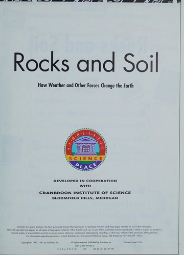 Rocks and Soil How weather and Other Forces Change the Earth