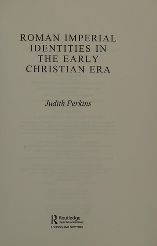 Roman Imperial Identities in the Early Christian Era