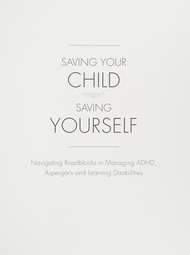 Saving Your Child, Saving Yourself