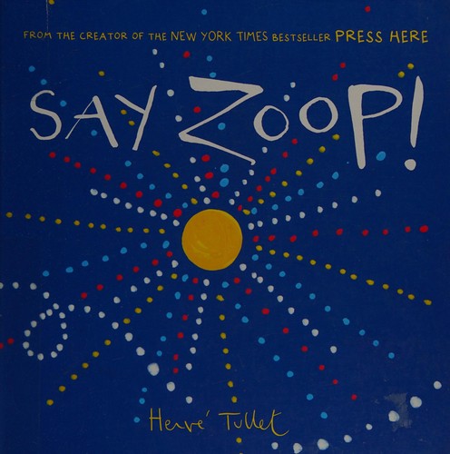Say zoop!