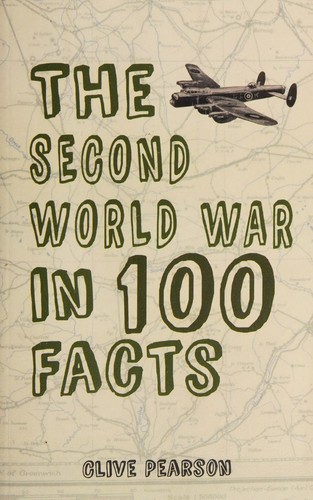 Second World War in 100 Facts