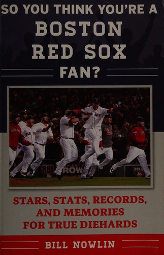 So You Think You're a Boston Red Sox Fan?