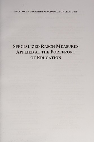 Specialized Rasch measures applied at the forefront of education