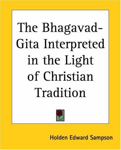 The Bhagavad-Gita interpreted in the light of Christian tradition
