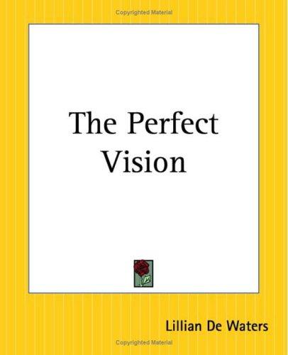 The Perfect Vision