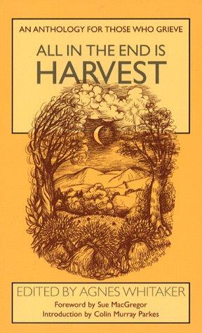 All in the End Is Harvest