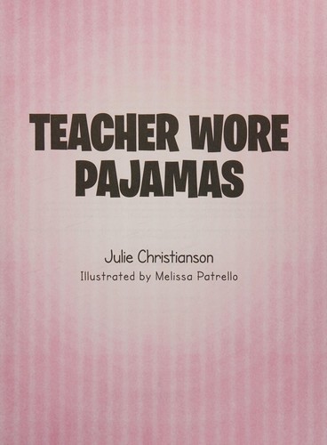 Teacher Wore Pajamas