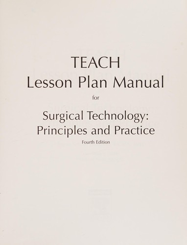 TEACH Lesson Plan Manual for Surgical Technology Principles and Practice