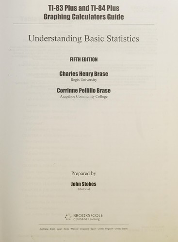 Technology Guide TI-83 and TI-84 for Brase/Brase's Understanding Basic Statistics, Brief, 5th