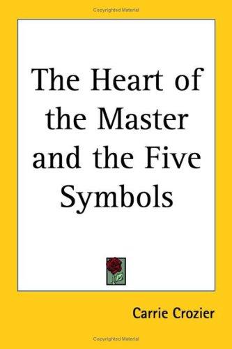 The Heart of the Master And the Five Symbols