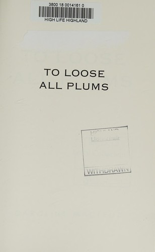 To Loose All Plums