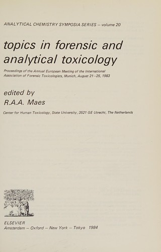Topics in forensic and analytical toxicology