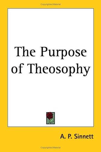 The Purpose of Theosophy