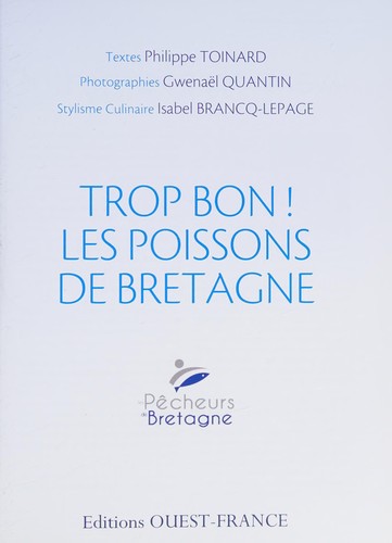 trop bon ! les poissons de Bretagne ; 30 recettes de chefs