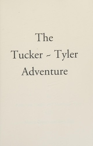 The Tucker - Tyler Adventure