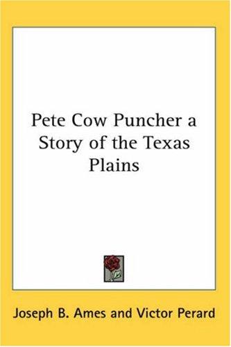 Pete Cow Puncher a Story of the Texas Plains