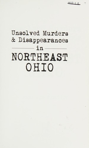 Unsolved Murders and Disappearances in Northeast Ohio