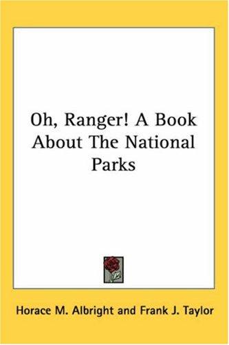 Oh, Ranger! a Book about the National Pa