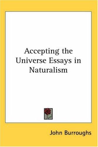 Accepting the Universe Essays in Naturalism